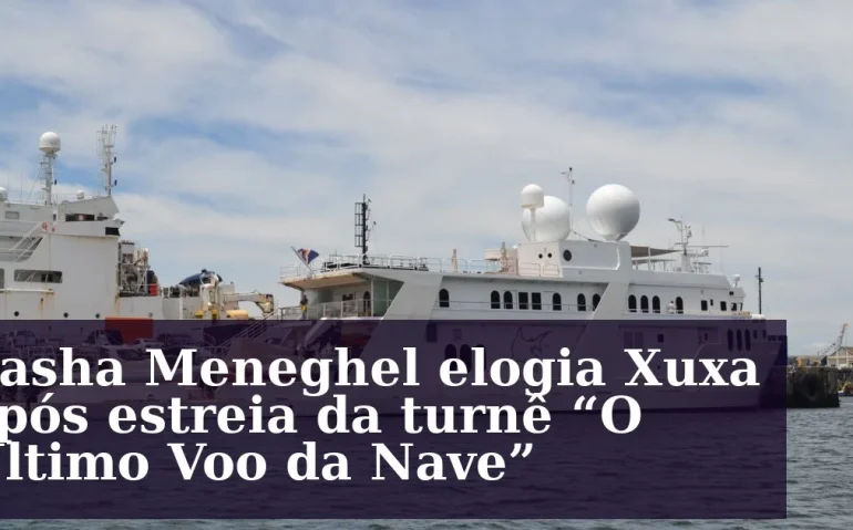 Sasha Meneghel elogia Xuxa após estreia da turnê "O Último Voo da Nave"